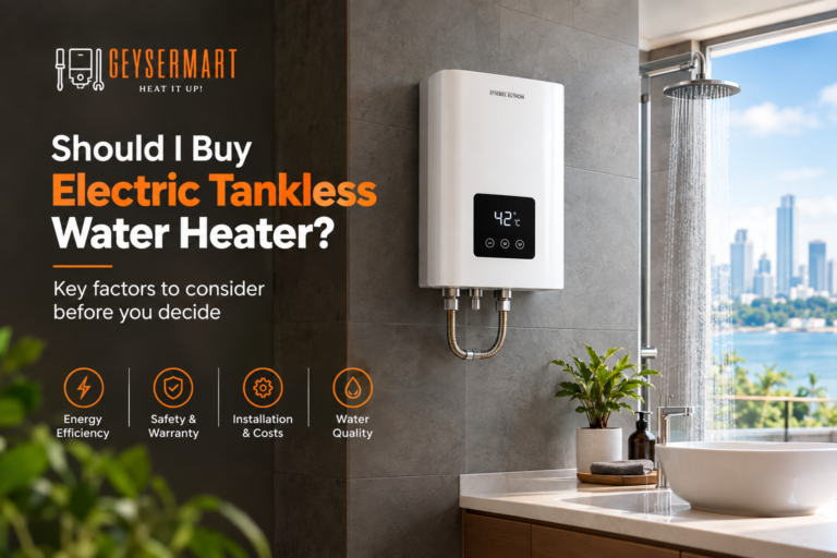 Read more about the article Electric Tankless Water Heater: Should I Buy One? 10 Smart Checks Before You Buy