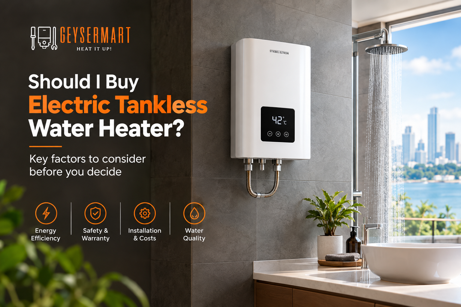 You are currently viewing Electric Tankless Water Heater: Should I Buy One? 10 Smart Checks Before You Buy